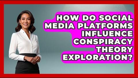 Social Media Fuels Rise of Modern Conspiracy Theories